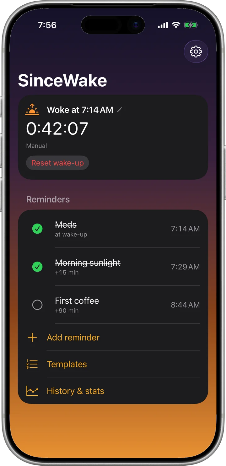SinceWake home screen on iPhone at 7:56: woke at 7:14, 42 minutes since wake, meds and morning sunlight ticked off, first coffee still ahead, shown in a silver iPhone 17 Pro